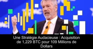 Une Stratégie Audacieuse : Acquisition de 1,229 BTC pour 109 Millions de Dollars