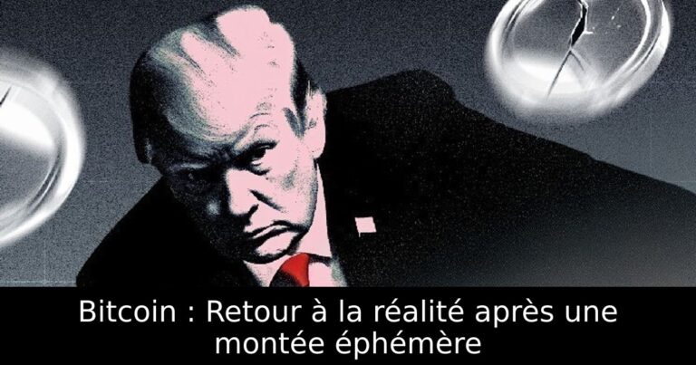 Bitcoin : Retour à la réalité après une montée éphémère