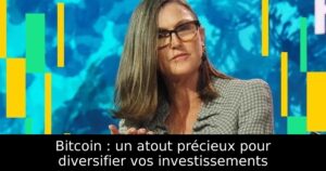 Bitcoin : un atout précieux pour diversifier vos investissements