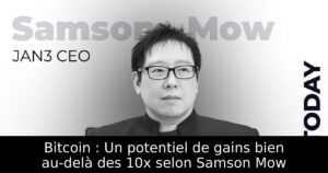 Bitcoin : Un potentiel de gains bien au-delà des 10x selon Samson Mow