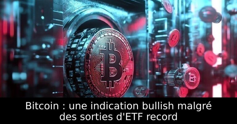 Bitcoin : une indication bullish malgré des sorties d'ETF record