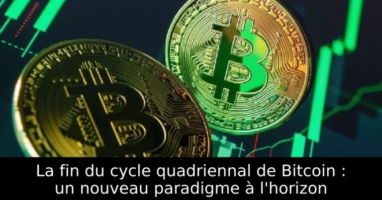La fin du cycle quadriennal de Bitcoin : un nouveau paradigme à l'horizon