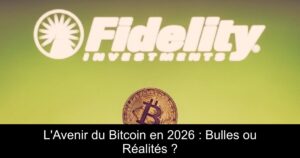 L&rsquo;Avenir du Bitcoin en 2026 : Bulles ou Réalités ?