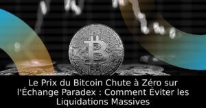 Le Prix du Bitcoin Chute à Zéro sur l&rsquo;Échange Paradex : Comment Éviter les Liquidations Massives