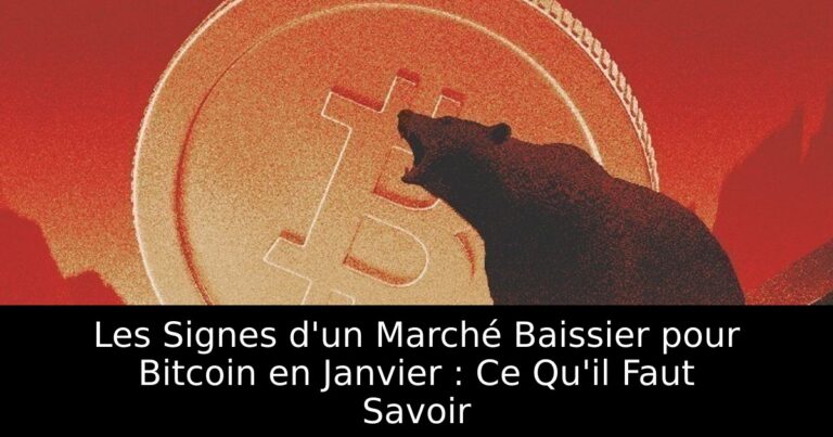 Les Signes d'un Marché Baissier pour Bitcoin en Janvier : Ce Qu'il Faut Savoir