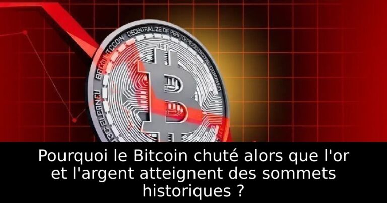 Pourquoi le Bitcoin chuté alors que l'or et l'argent atteignent des sommets historiques ?