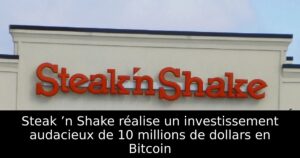 Steak ’n Shake réalise un investissement audacieux de 10 millions de dollars en Bitcoin