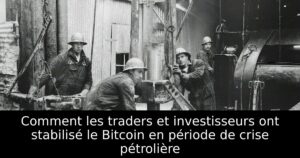 Comment les traders et investisseurs ont stabilisé le Bitcoin en période de crise pétrolière