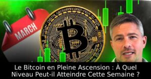 Le Bitcoin en Pleine Ascension : À Quel Niveau Peut-il Atteindre Cette Semaine ?