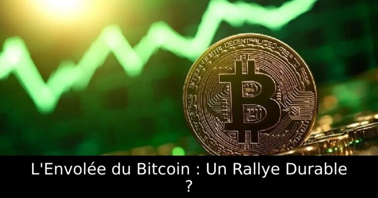 L'Envolée du Bitcoin : Un Rallye Durable ?
