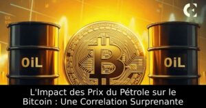 L&rsquo;Impact des Prix du Pétrole sur le Bitcoin : Une Correlation Surprenante