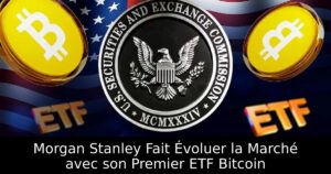 Morgan Stanley Fait Évoluer la Marché avec son Premier ETF Bitcoin