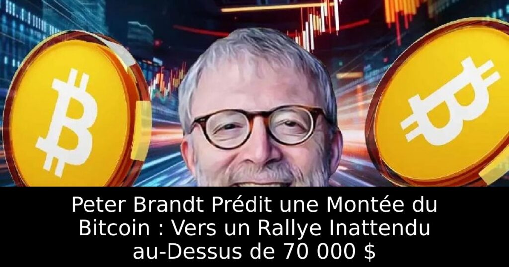 Peter Brandt Prédit une Montée du Bitcoin : Vers un Rallye Inattendu au-Dessus de 70 000 $