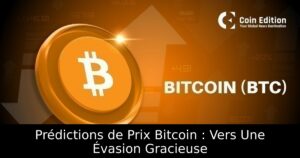 Prédictions de Prix Bitcoin : Vers Une Évasion Gracieuse