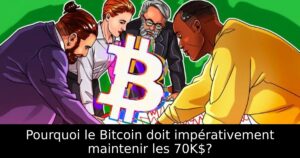 Pourquoi le Bitcoin doit impérativement maintenir les 70K$?