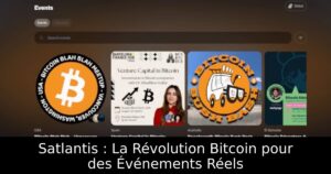 Satlantis : La Révolution Bitcoin pour des Événements Réels
