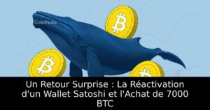 Un Retour Surprise : La Réactivation d&rsquo;un Wallet Satoshi et l&rsquo;Achat de 7000 BTC