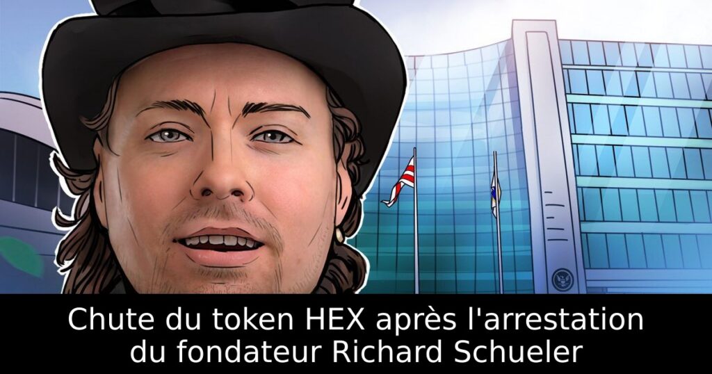 Chute du token HEX après l&rsquo;arrestation du fondateur Richard Schueler