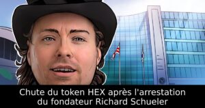 Chute du token HEX après l&rsquo;arrestation du fondateur Richard Schueler