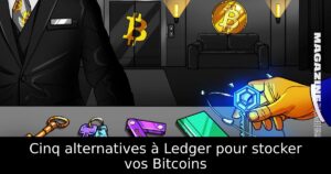 Cinq alternatives à Ledger pour stocker vos Bitcoins