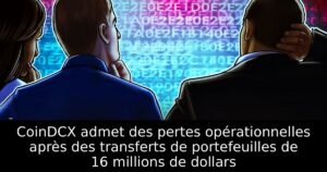 CoinDCX admet des pertes opérationnelles après des transferts de portefeuilles de 16 millions de dollars