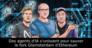 Des agents d&rsquo;IA s&rsquo;unissent pour sauver le fork Glamsterdam d&rsquo;Ethereum