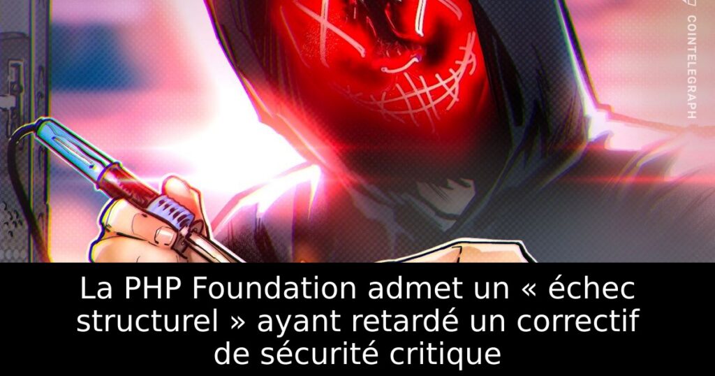La PHP Foundation admet un « échec structurel » ayant retardé un correctif de sécurité critique