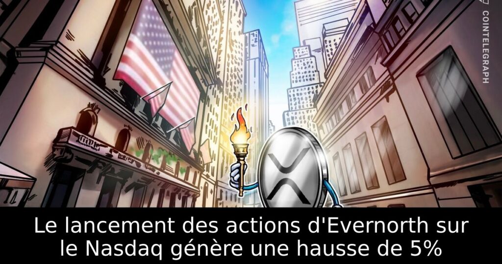 Le lancement des actions d&rsquo;Evernorth sur le Nasdaq génère une hausse de 5%