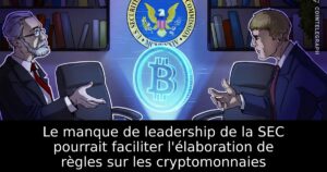 Le manque de leadership de la SEC pourrait faciliter l&rsquo;élaboration de règles sur les cryptomonnaies