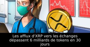 Les afflux d&rsquo;XRP vers les échanges dépassent 6 milliards de tokens en 30 jours