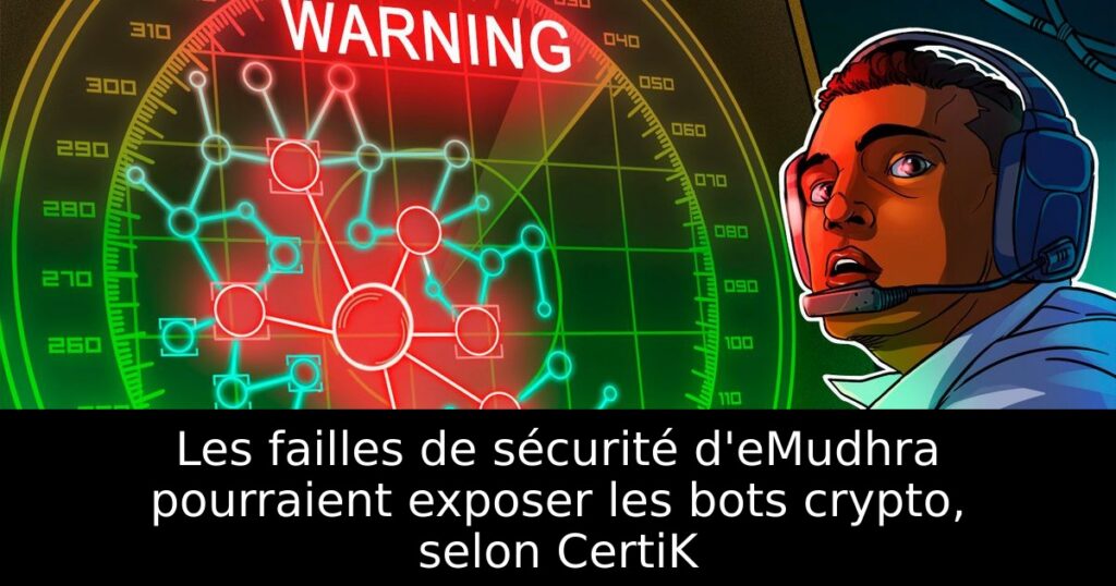 Les failles de sécurité d&rsquo;eMudhra pourraient exposer les bots crypto, selon CertiK