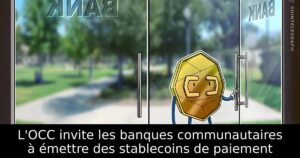 L&rsquo;OCC invite les banques communautaires à émettre des stablecoins de paiement