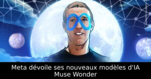 Meta dévoile ses nouveaux modèles d&rsquo;IA Muse Wonder