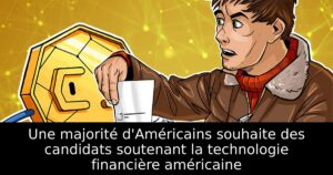 Une majorité d&rsquo;Américains souhaite des candidats soutenant la technologie financière américaine